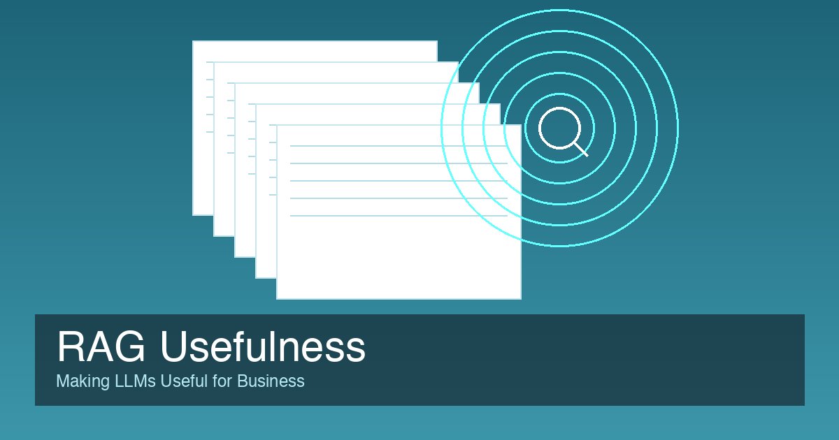 RAG: Making LLMs Useful for Business Data
